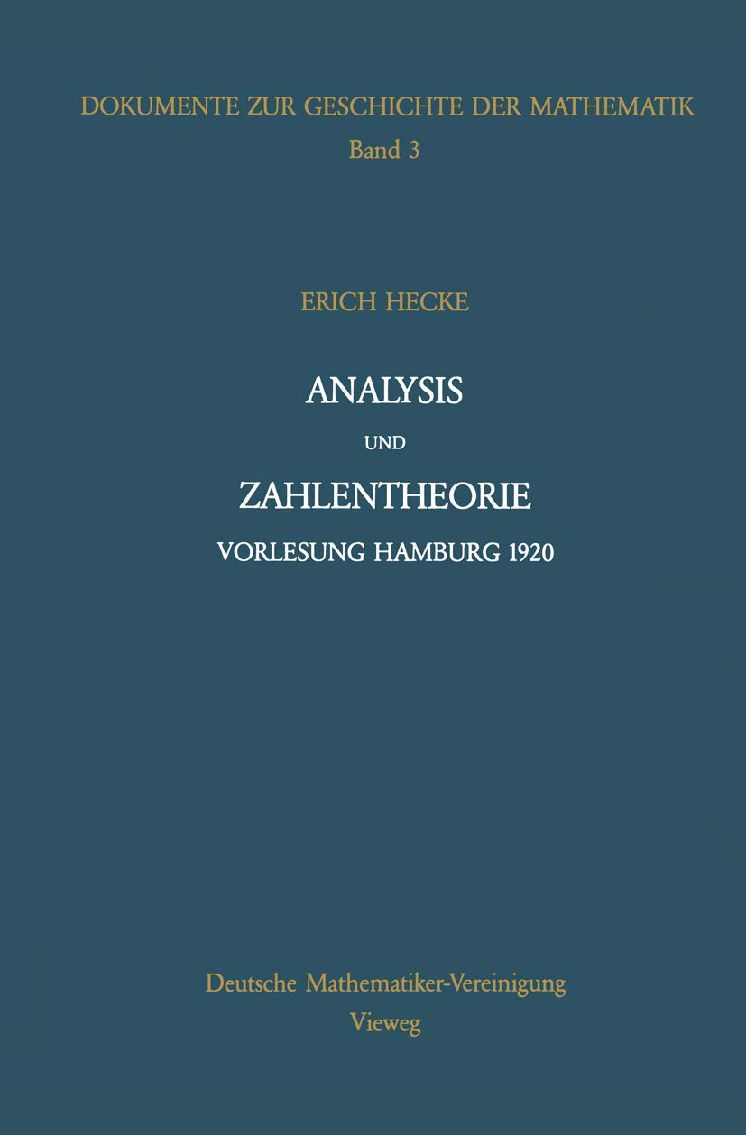 Analysis und Zahlentheorie: Vorlesung Hamburg 1920 (Dokumente zur Geschichte der Mathematik (3)) Media & Communication