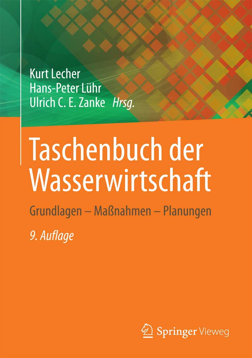 Taschenbuch der Wasserwirtschaft: Grundlagen - Maßnahmen - Planungen Business, Finance & Career