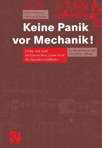 Keine Panik vor Mechanik!. Erfolg und Spaß im klassischen "Loser-Fach" des Ingenieurstudiums Business & Technology