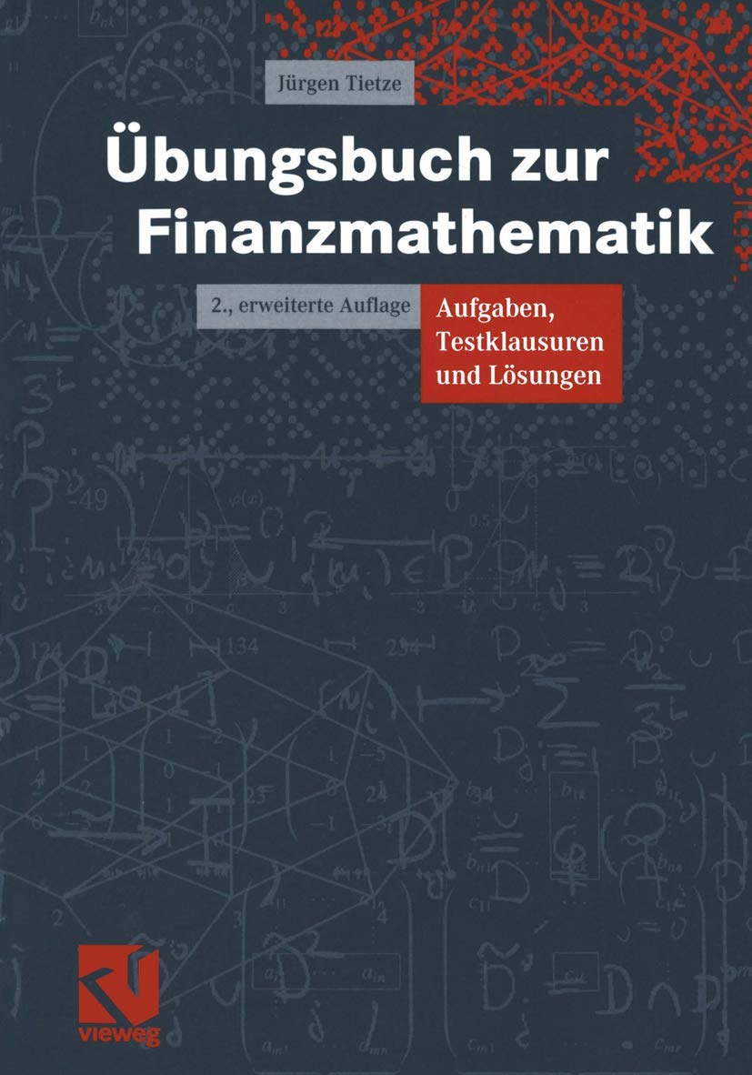 Übungsbuch zur Finanzmathematik. Aufgaben, Testklausuren und Lösungen Law