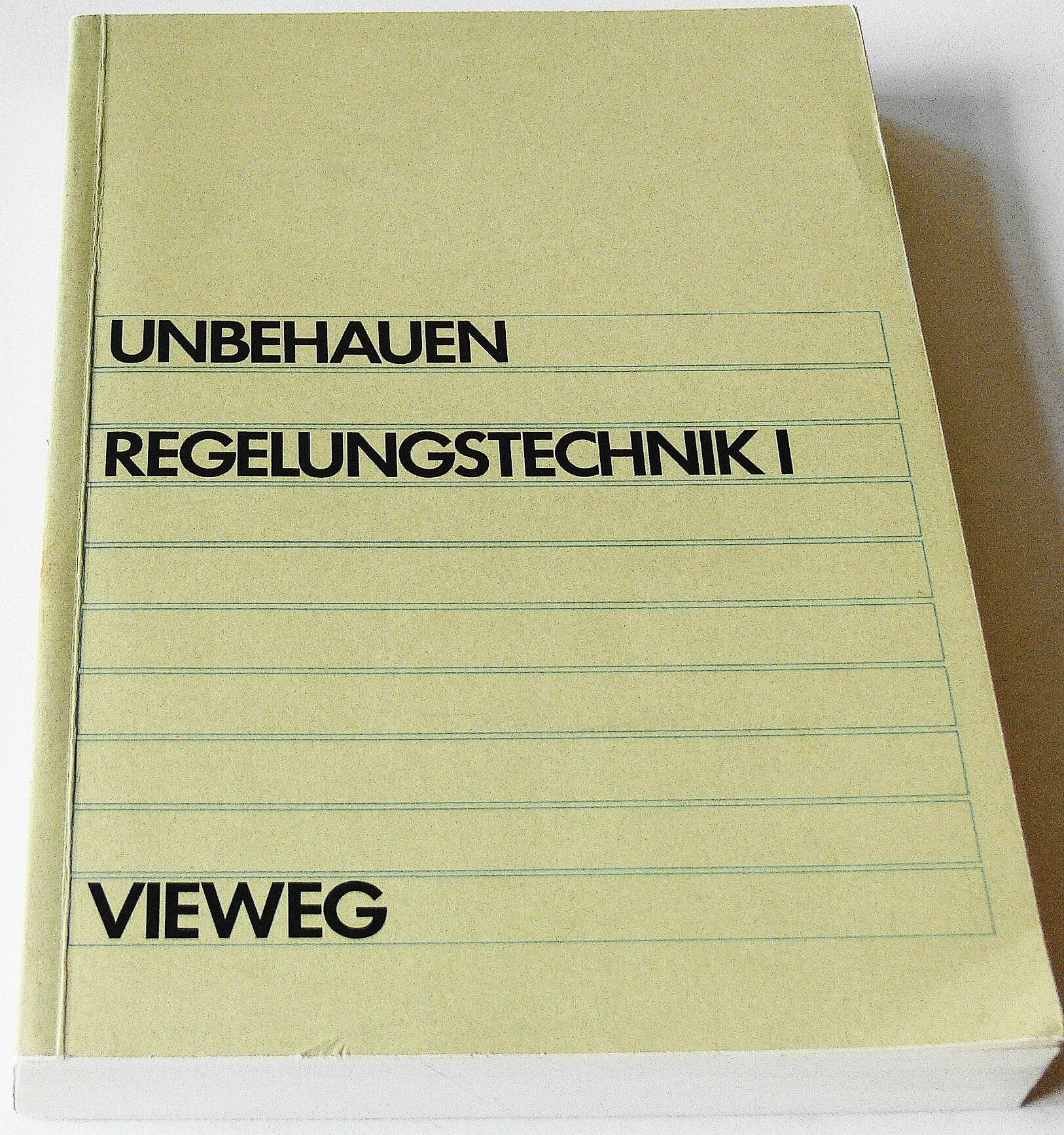 Regelungstechnik 1. Klassische Verfahren zur Analyse linear kontinuierlicher Regelsysteme Books