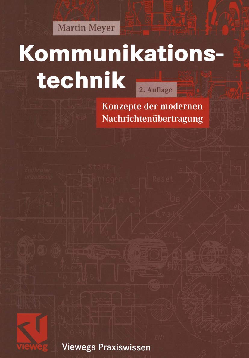 Kommunikationstechnik. Konzepte der modernen Nachrichtenübertragung (Vieweg Praxiswissen) Business & Technology