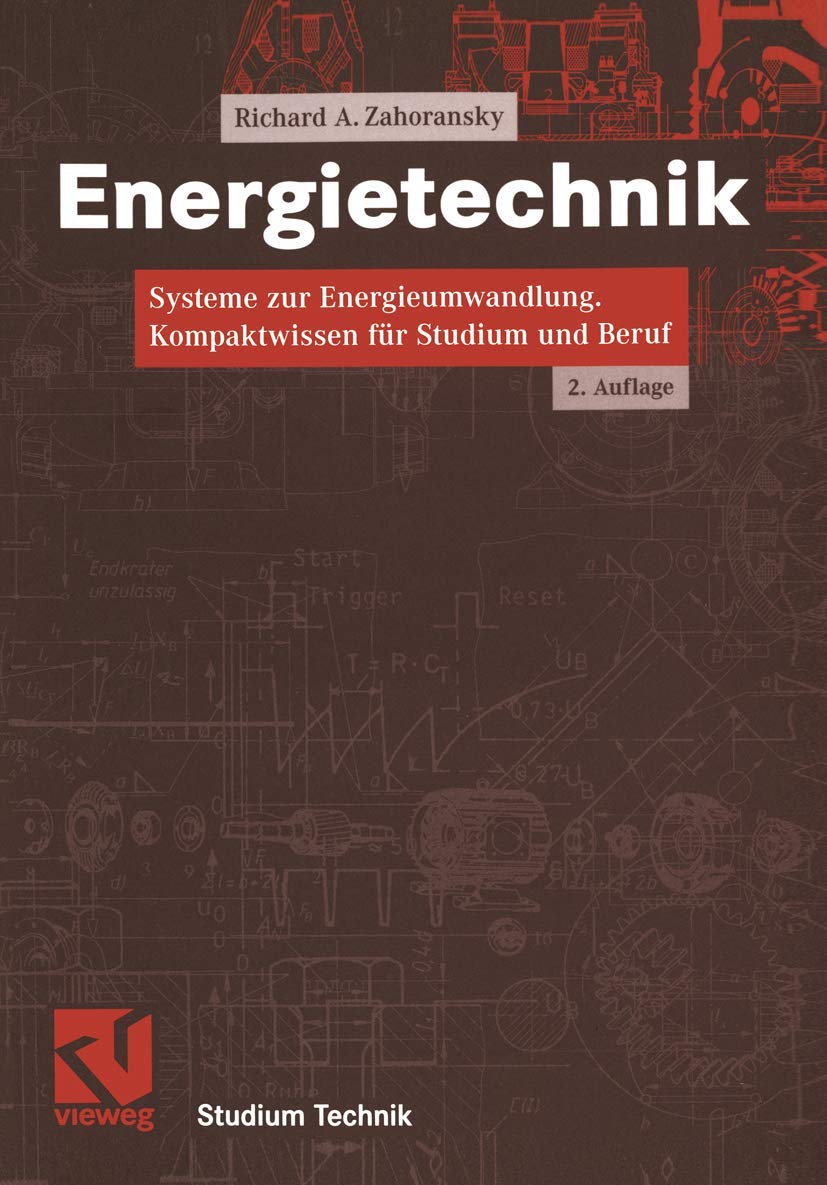 Energietechnik: Systeme zur Energieumwandlung. Kompaktwissen für Studium und Beruf (Studium Technik) Mathematics