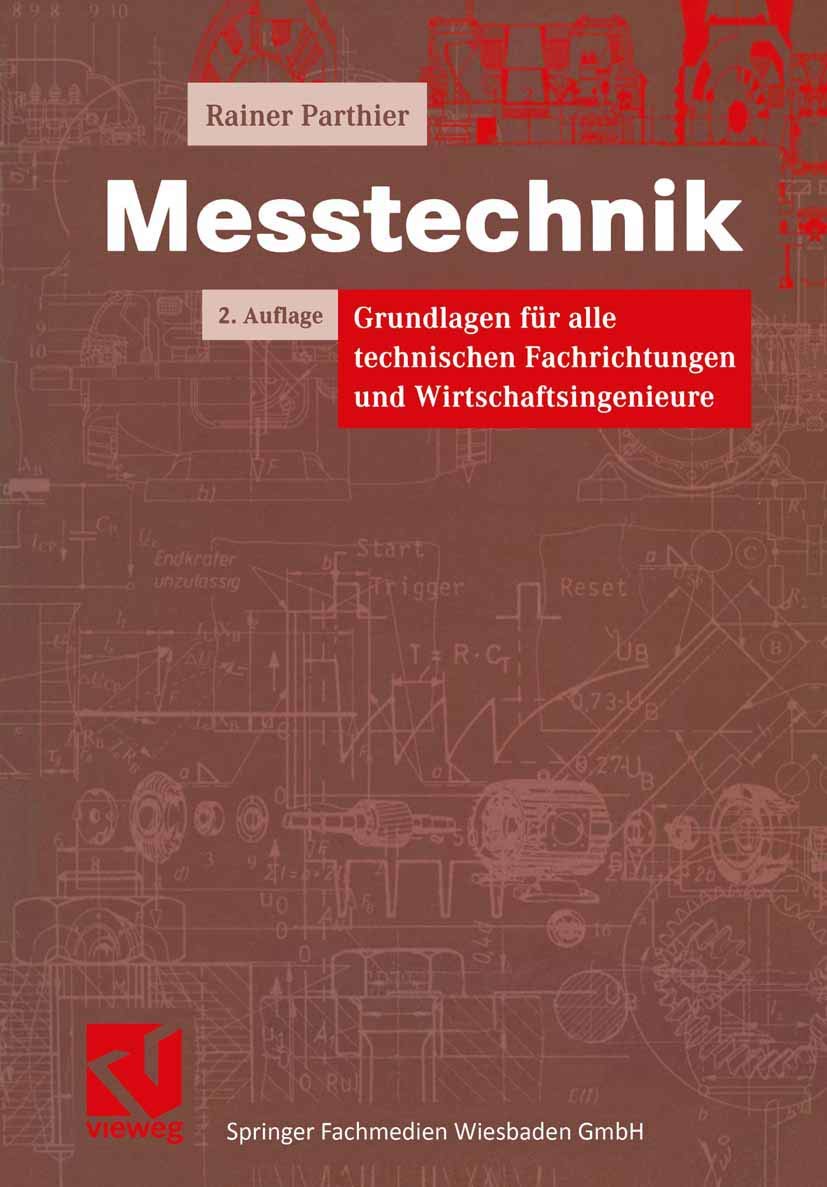 Messtechnik: Grundlagen für alle technischen Fachrichtungen und Wirtschaftsingenieure (Viewegs Fachbücher der Technik) Computer Science