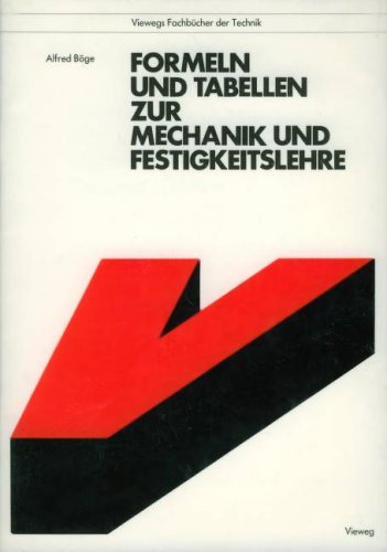 Formeln und Tabellen zur Mechanik und Festigkeitslehre Business & Technology