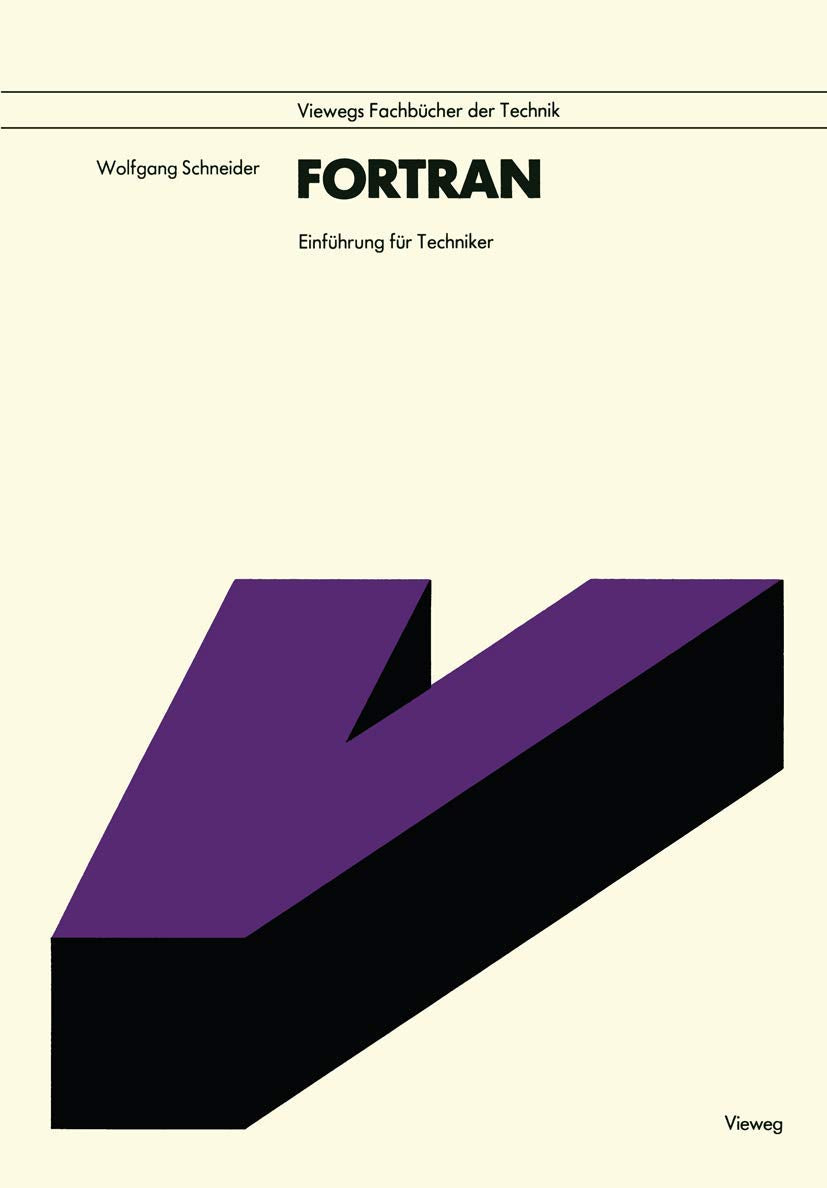 Fortran: Einführung für Techniker Computer Science