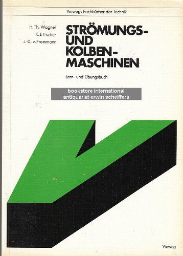 Strömungs- und Kolbenmaschinen. Lern- und Übungsbuch Business & Technology