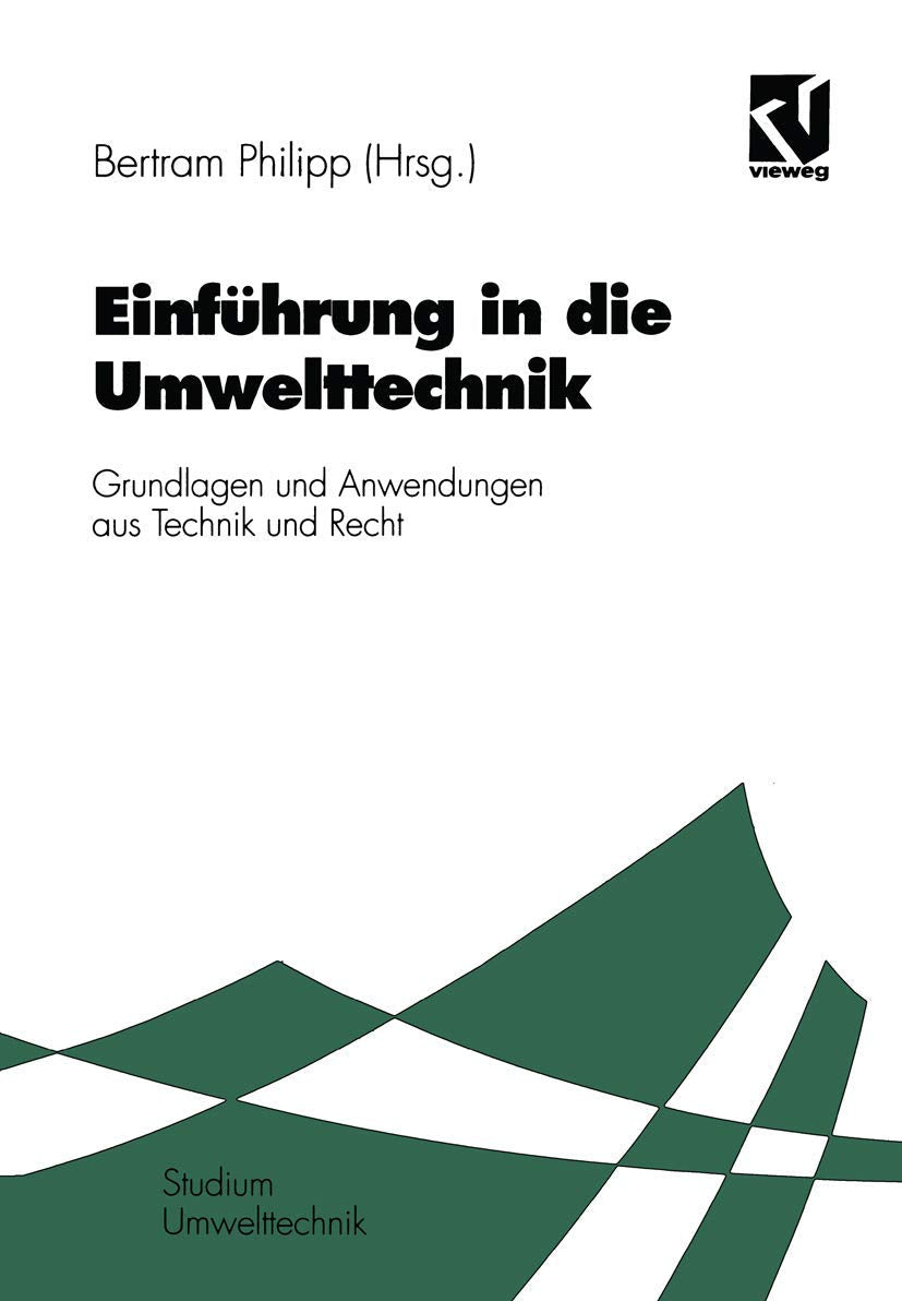 Einführung in die Umwelttechnik: Grundlagen und Anwendungen aus Technik und Recht (German Edition) Media & Communication