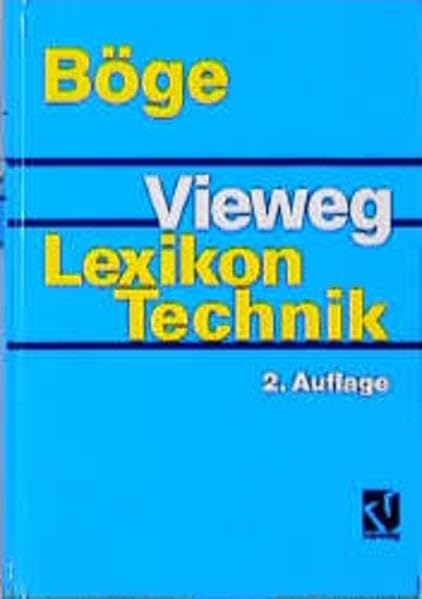 Vieweg Lexikon Technik: Maschinenbau, Elektrotechnik, Datentechnik. Nachschlagewerk für berufliche Aus-, Fort- und Weiterbildung Media & Communication