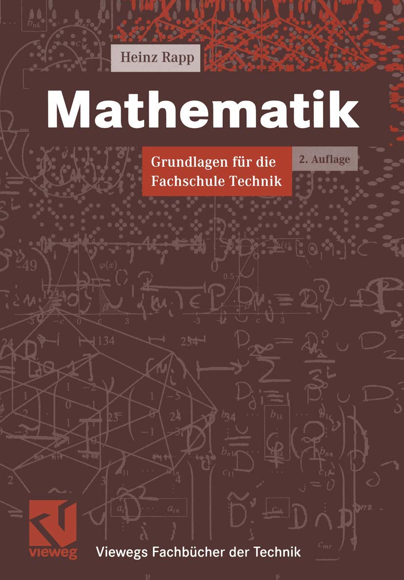 Mathematik: Grundlagen für die Fachschule Technik (Viewegs Fachbücher der Technik) Business & Technology