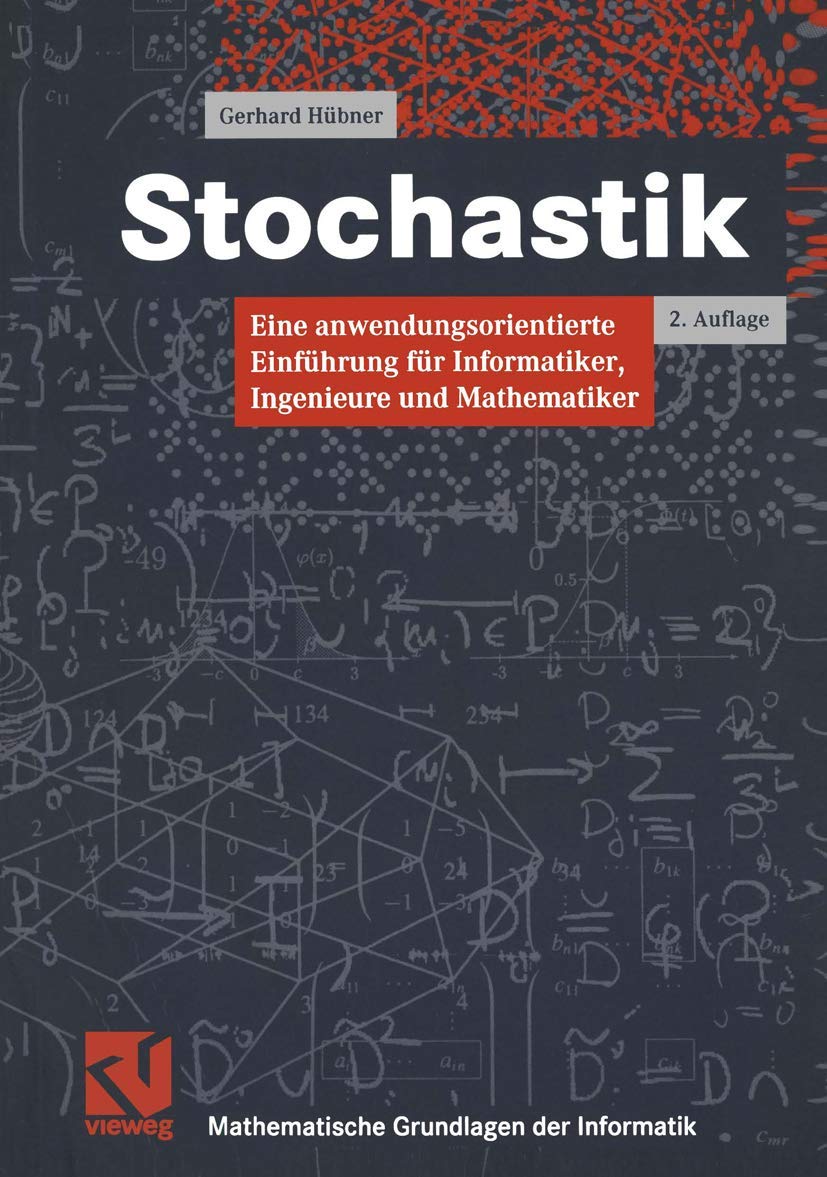 Stochastik: Eine anwendungsorientierte Einführung für Informatiker, Ingenieure und Mathematiker (Mathematische Grundlagen der Informatik) Computer Science