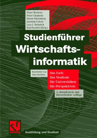 Studienführer Wirtschaftsinformatik: Fach, Studium, Universitäten, Perspektiven (XAusbildung und Studium) Law