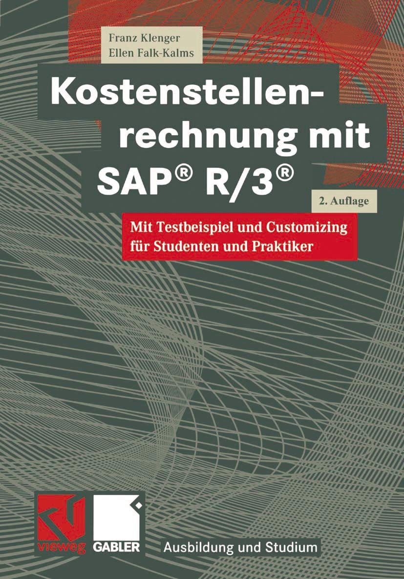 Kostenstellenrechnung mit SAP(r) R/3(r). Mit Testbeispiel und Customizing für Studenten und Praktiker (Ausbildung und Studium) Business, Finance & Career