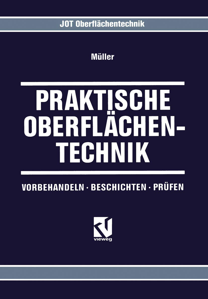 Praktische Oberflächentechnik: Vorbehandeln · Beschichten · Prüfen Media & Communication