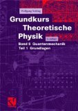 Grundkurs Theoretische Physik, Bd.5/1, Quantenmechanik: Band 5: Quantenmechanik Teil 1: Grundlagen Mathematics