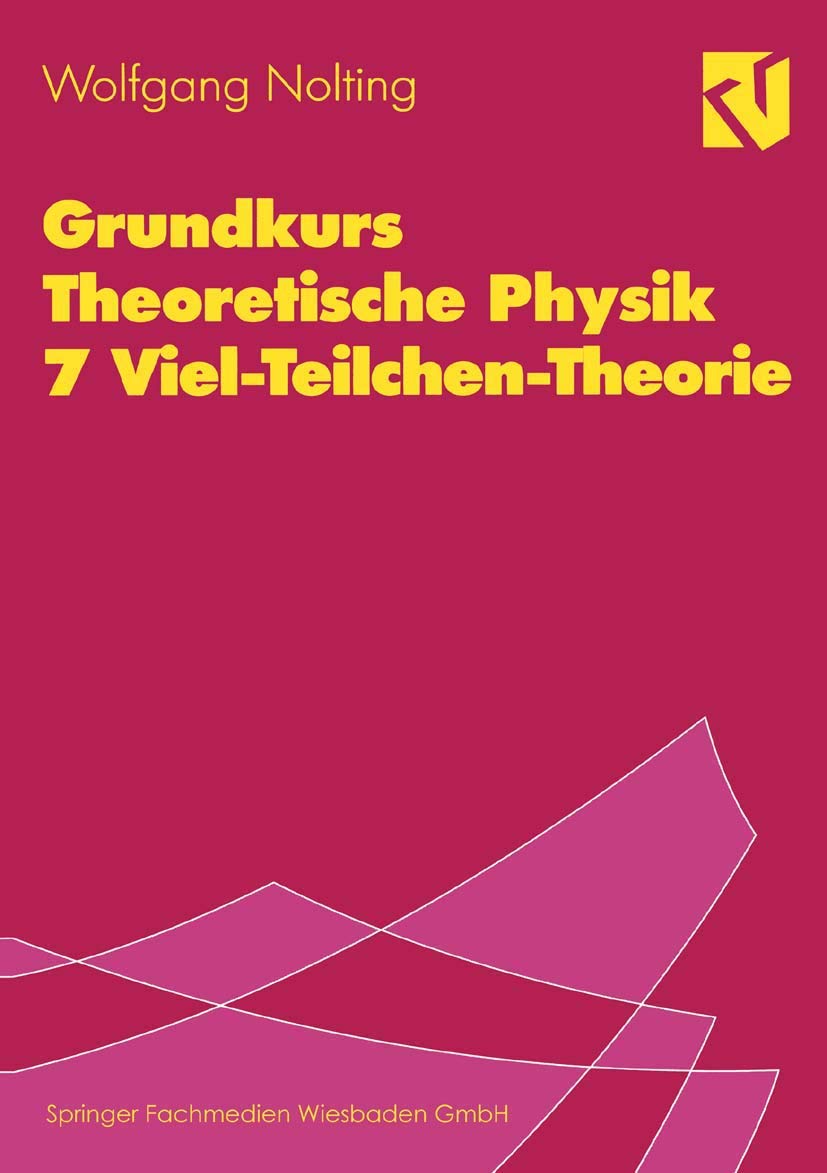 Grundkurs Theoretische Physik 7 Viel-Teilchen-Theorie book