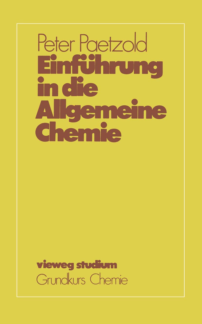 Vieweg Studium, Nr.5, Einführung in die Allgemeine Chemie (vieweg studium; Grundkurs Chemie, 2, Band 2) Business & Technology
