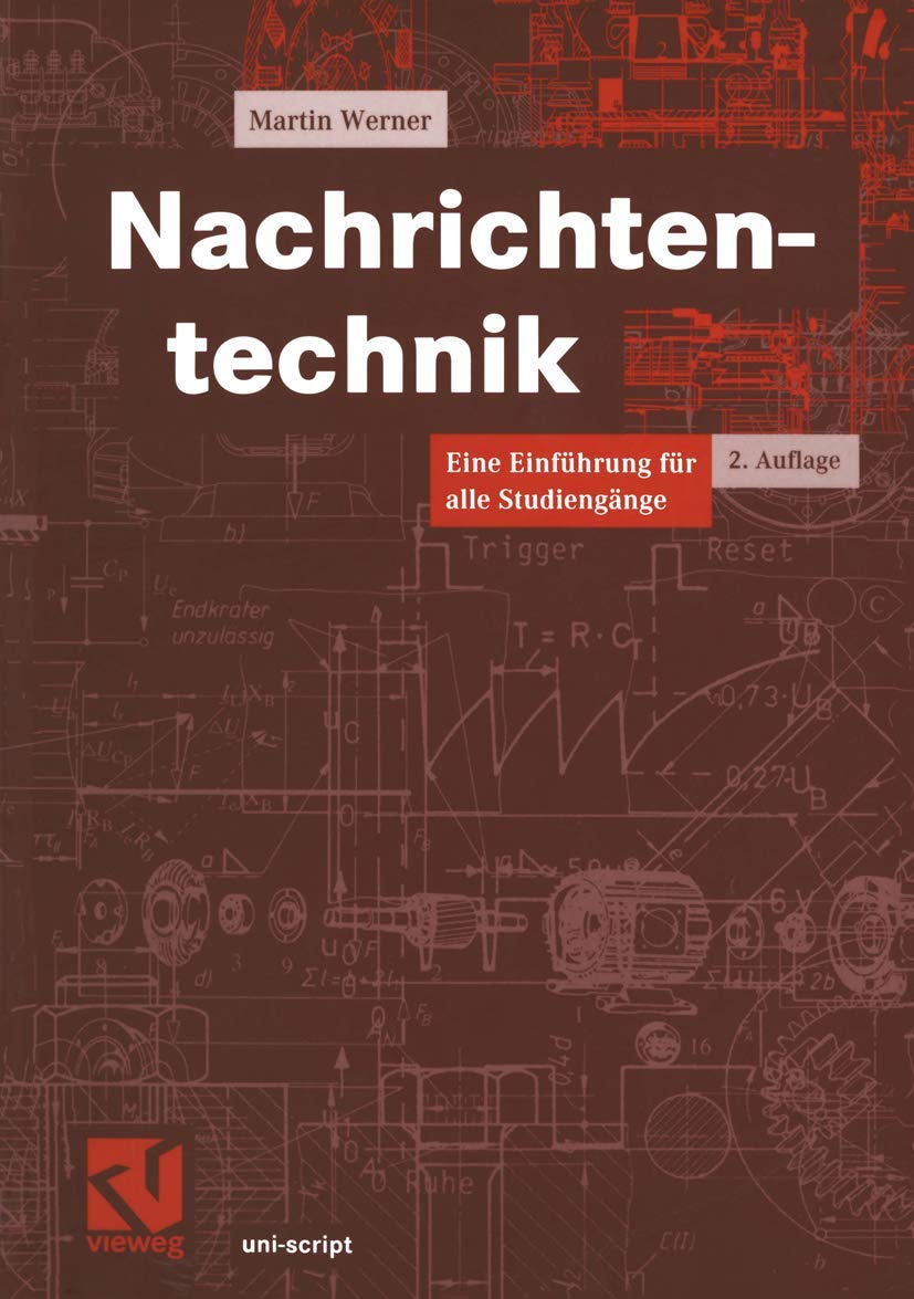 Nachrichtentechnik: Eine Einführung für alle Studiengänge (uni-script) Computer Science