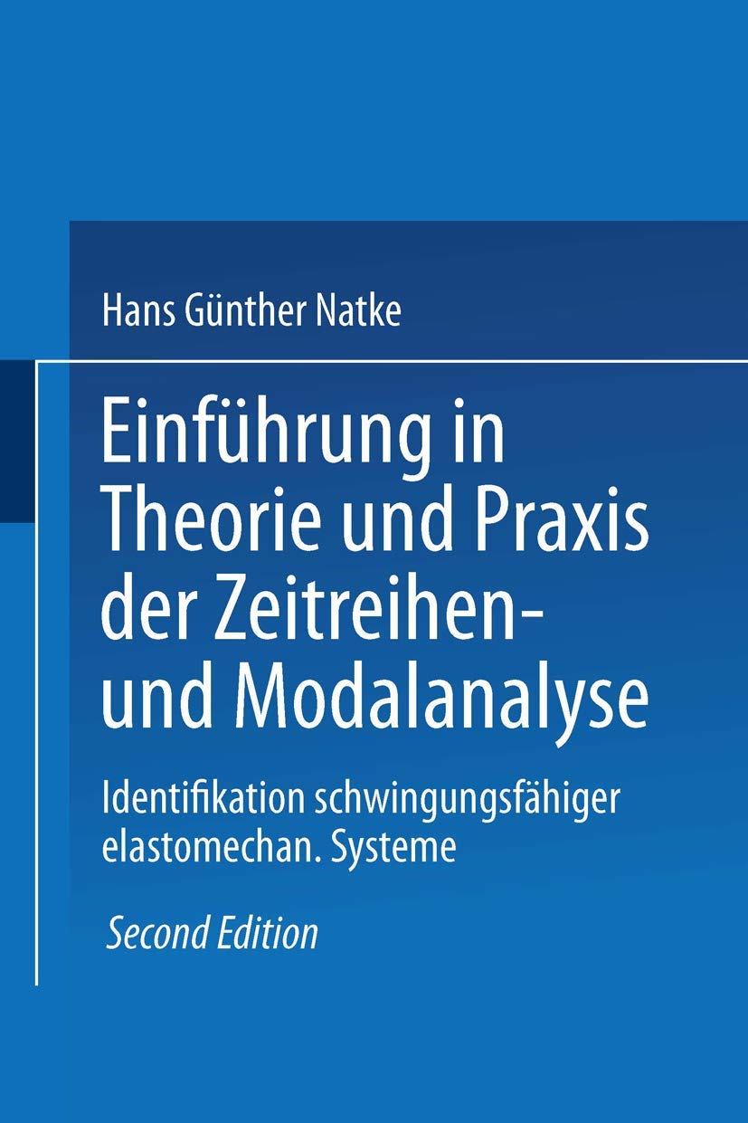 Einführung in Theorie und Praxis der Zeitreihen- und Modalanalyse Business & Technology