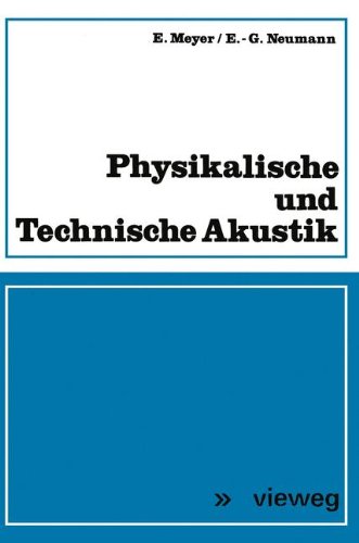 Physikalische und Technische Akustik. Eine Einführung mit zahlr. Versuchsbeschreibungen Business & Technology