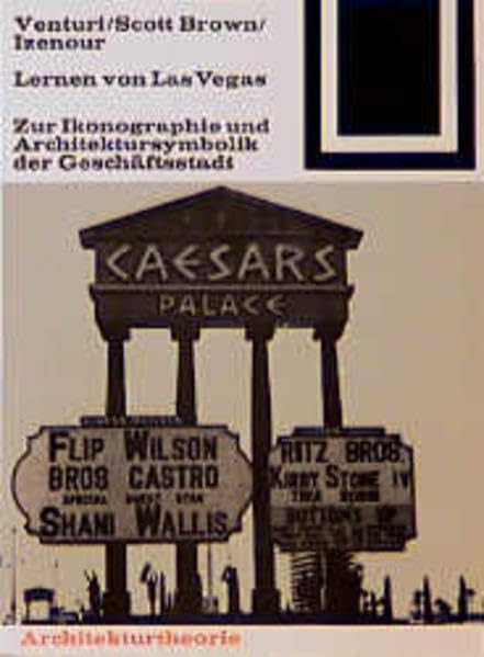 Bauwelt Fundamente, Bd.53, Lernen von Las Vegas: Zur Ikonographie und Architektursymbolik der Geschäftsstadt (Bauwelt Fundamente, 53) Business & Technology