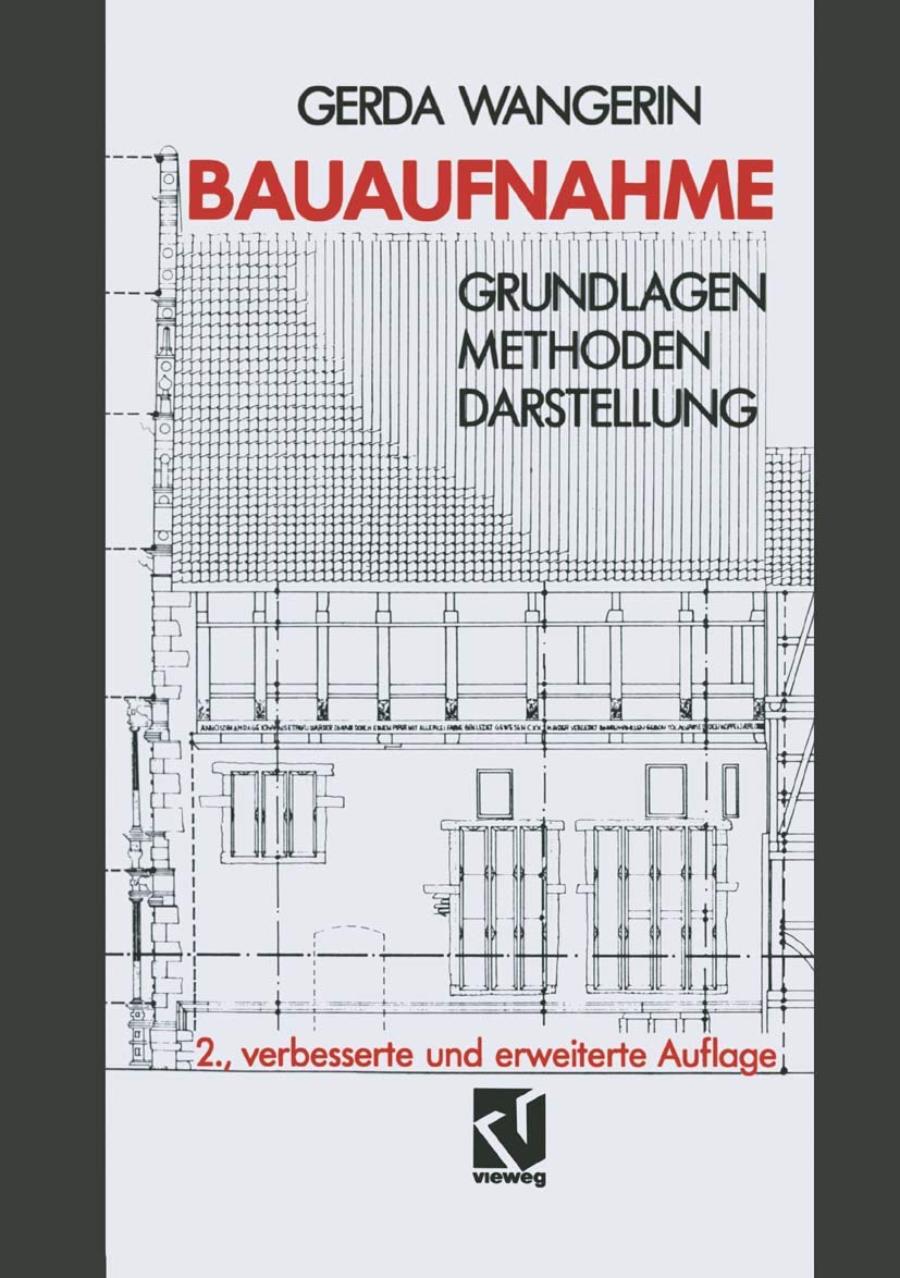 Bauaufnahme: Grundlagen Methoden Darstellung Media & Communication
