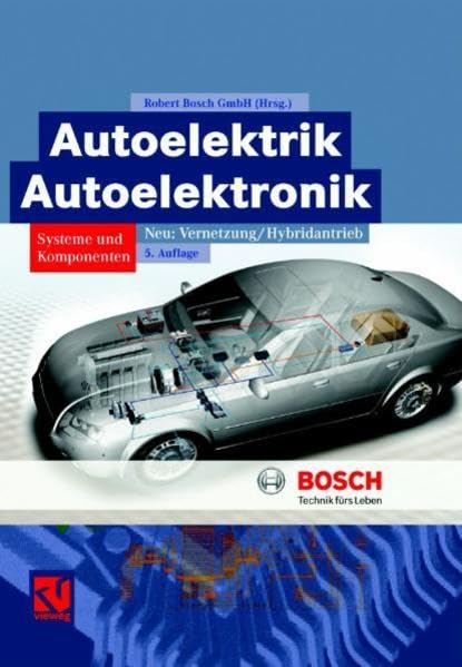 Autoelektrik/Autoelektronik (Bosch Fachinformation Automobil) Business & Technology