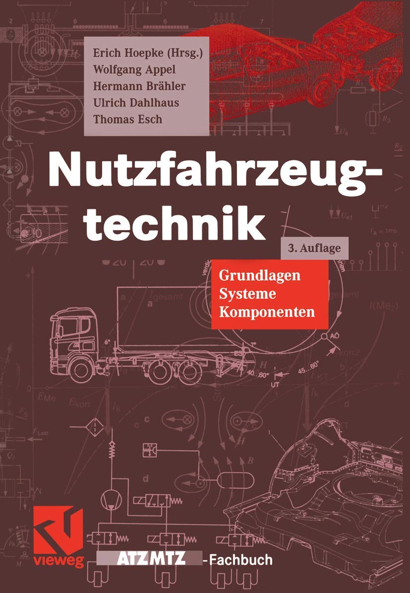 Nutzfahrzeugtechnik: Grundlagen, Systeme, Komponenten (ATZ/MTZ-Fachbuch) Business & Technology