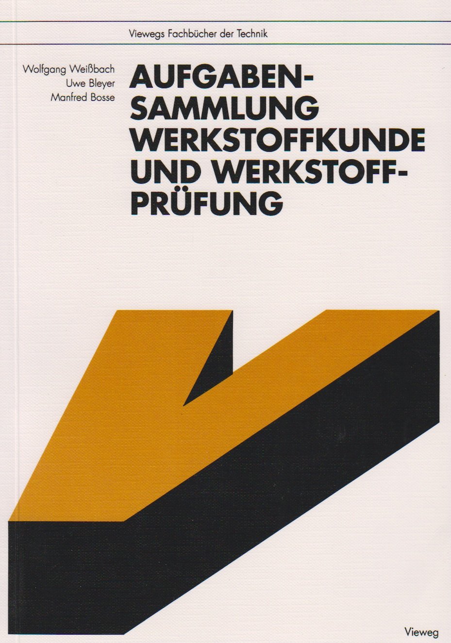 Aufgabensammlung Werkstoffkunde und Werkstoffprüfung Business & Technology