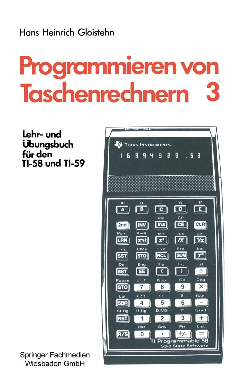 Programmieren von Taschenrechnern: Lehr- und Übungsbuch für den TI-58 und TI-59 (Programmieren von Taschenrechnern, 3, Band 3) Law