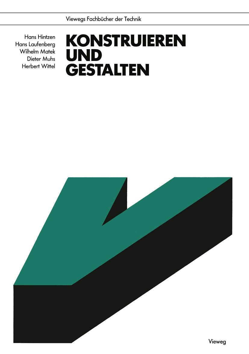 Konstruieren und Gestalten (Viewegs Fachbücher der Technik) (German Edition) Business, Finance & Career