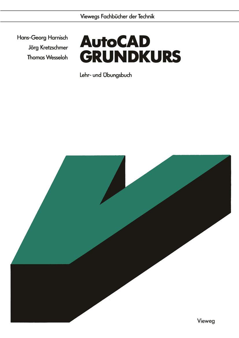 AutoCAD Grundkurs: Lehr- und Übungsbuch (German Edition) Business, Finance & Career