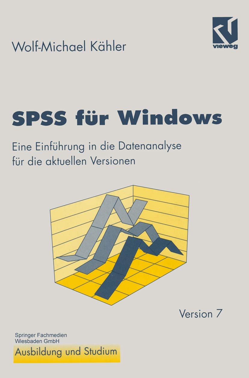 Spss für Windows: Eine Einführung in die Datenanalyse für die aktuellen Versionen Computer Science