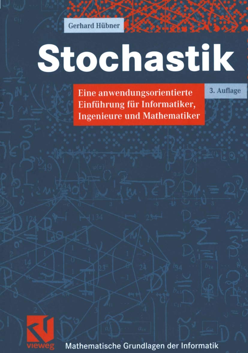 Stochastik: Eine anwendungsorientierte Einführung für Informatiker, Ingenieure und Mathematiker (Mathematische Grundlagen der Informatik) Computer Science