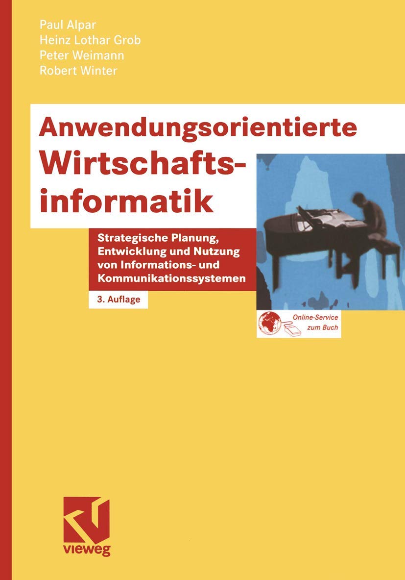 Anwendungsorientierte Wirtschaftsinformatik. Strategische Planung, Entwicklung und Nutzung von Informations- und Kommunikationssystemen Law