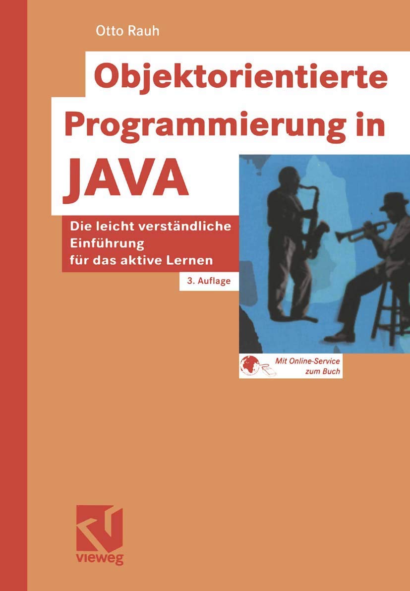 Objektorientierte Programmierung in Java. Eine leicht verständliche Einführung.: Die leicht verständliche Einführung für das aktive Lernen Computer Science