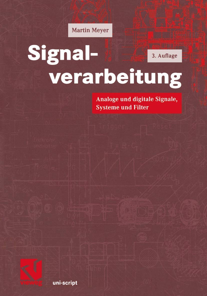 Signalverarbeitung: Analoge und digitale Signale, Systeme und Filter (uni-script) Computer Science