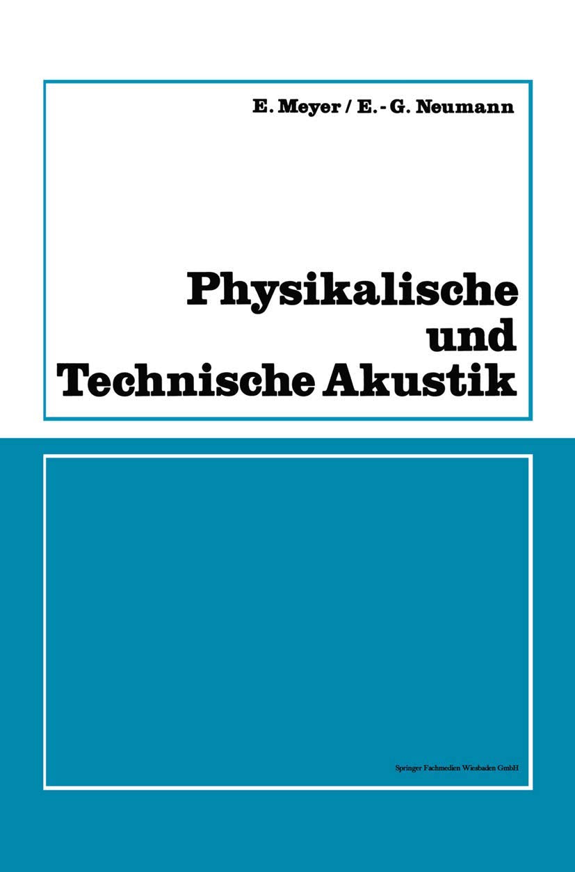 Physikalische und Technische Akustik: Eine Einführung mit zahlreichen Versuchsbeschreibungen (Schwingungsphysik) (German Edition) Law