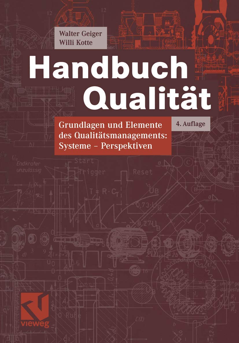 Handbuch Qualität: Grundlagen und Elemente des Qualitätsmanagements: Systeme ― Perspektiven (Vieweg Praxiswissen) Business, Finance & Career