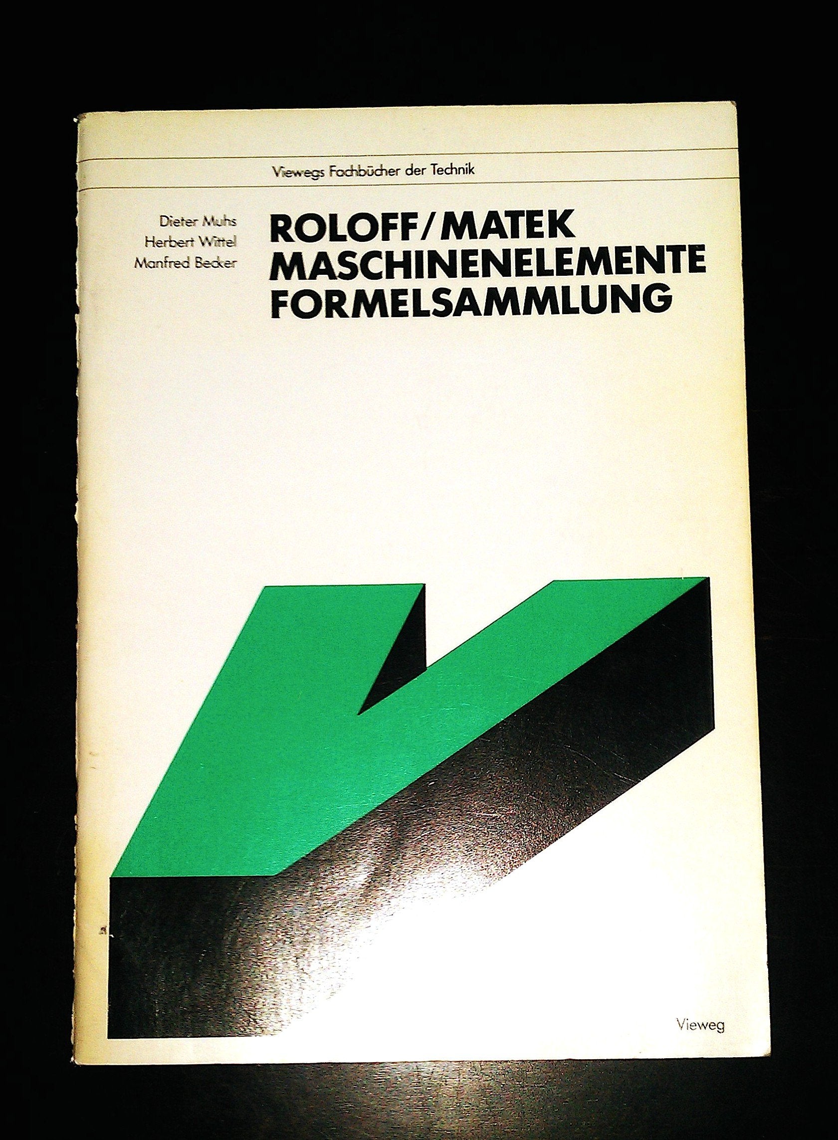 Maschinenelemente: Normung, Berechnung, Gestaltung / Formelsammlung Business & Technology