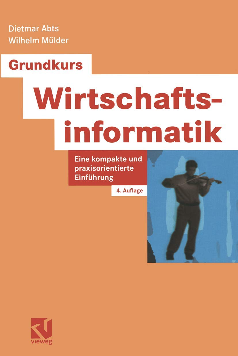 Grundkurs Wirtschaftsinformatik. Eine kompakte und praxisorientierte Einführung Law