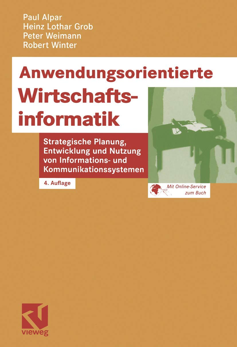 Anwendungsorientierte Wirtschaftsinformatik: Strategische Planung, Entwicklung und Nutzung von Informations- und Kommunikationssystemen Law