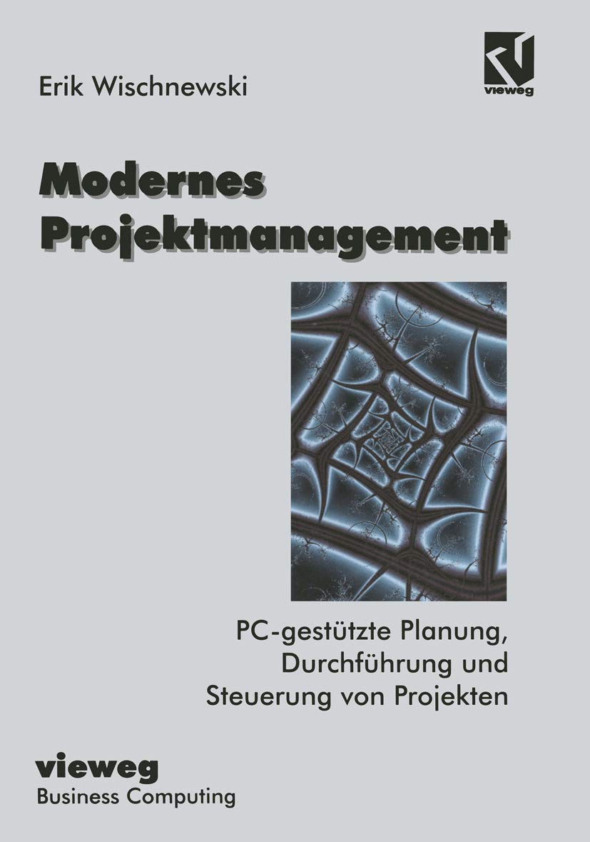 Modernes Projektmanagement: PC-gestützte Planung, Durchführung und Steuerung von Projekten Law