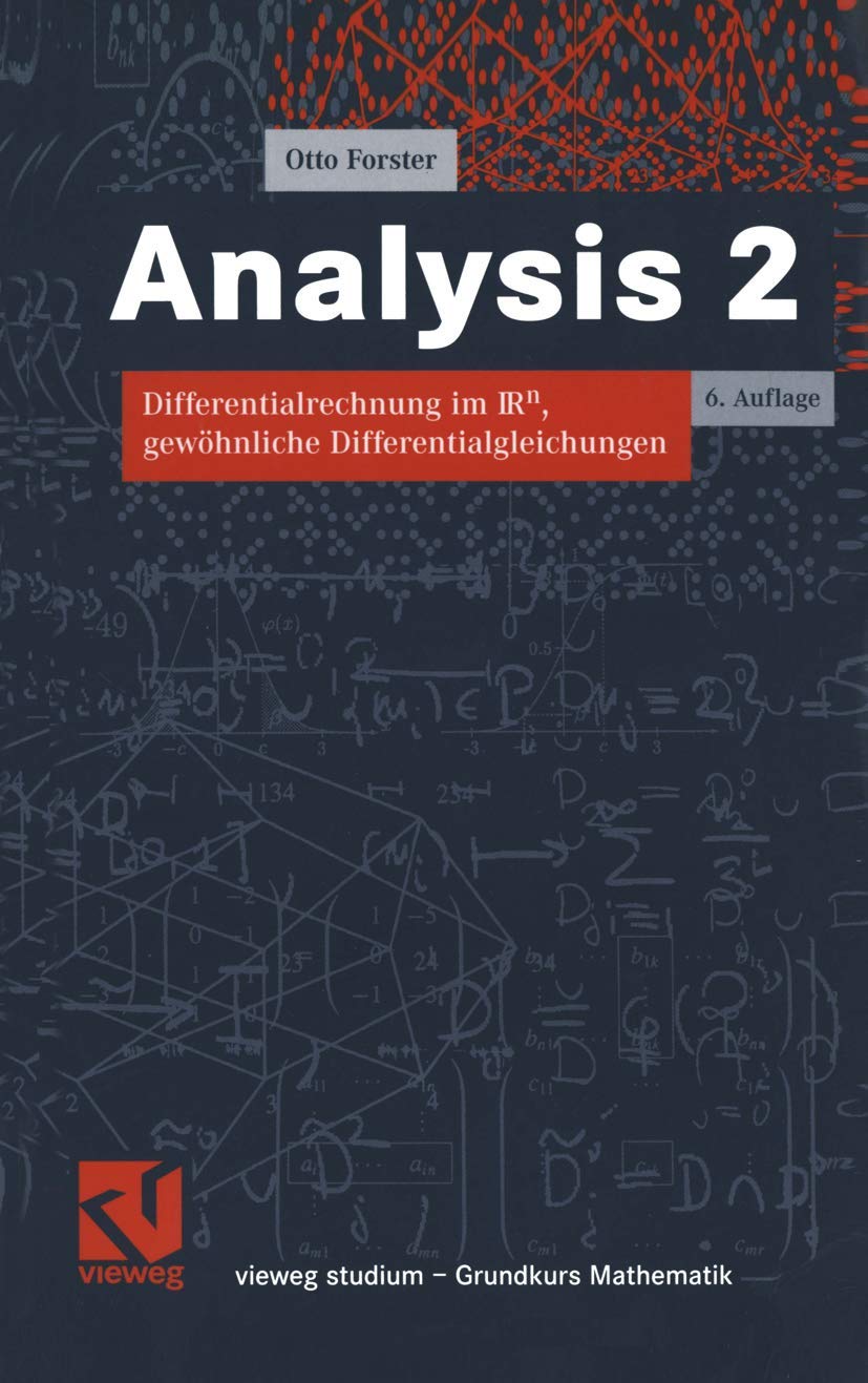 Analysis 2: Differentialrechnung im Rn, gewöhnliche Differentialgleichungen (vieweg studium; Grundkurs Mathematik) Mathematics