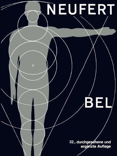 Bauentwurfslehre: Grundlagen Normen und Vorschriften über Anlage Bau Gestaltung Raumbedarf Raumbeziehungen Maße für Gebäude Räume Einrichtungen und Geräte mit dem Menschen als Maß und Ziel Business & Technology
