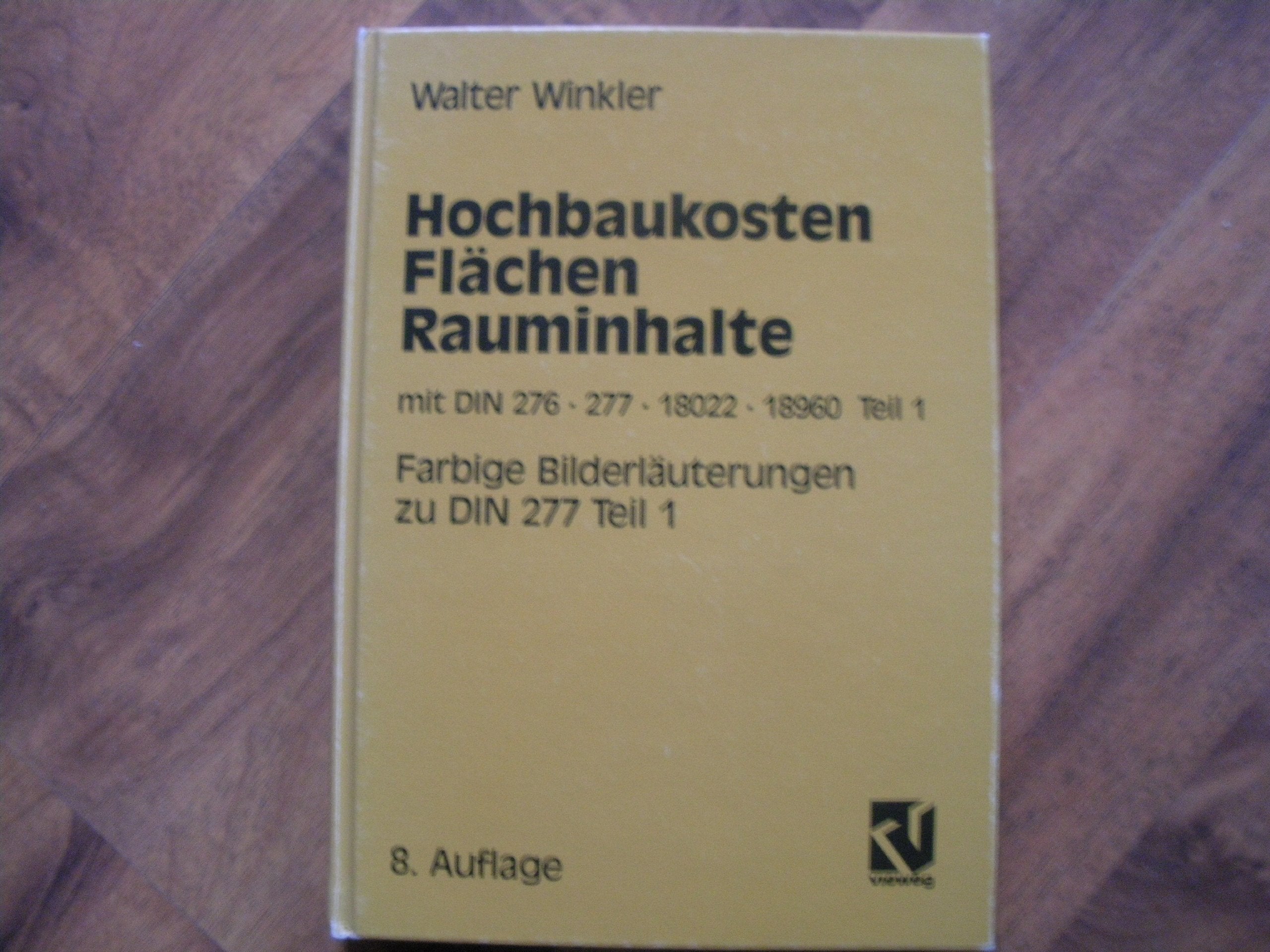 Hochbaukosten, Flächen, Rauminhalte. Kommentar zu DIN 276, 277, 18022 und 18960 Teil 1 Business & Technology