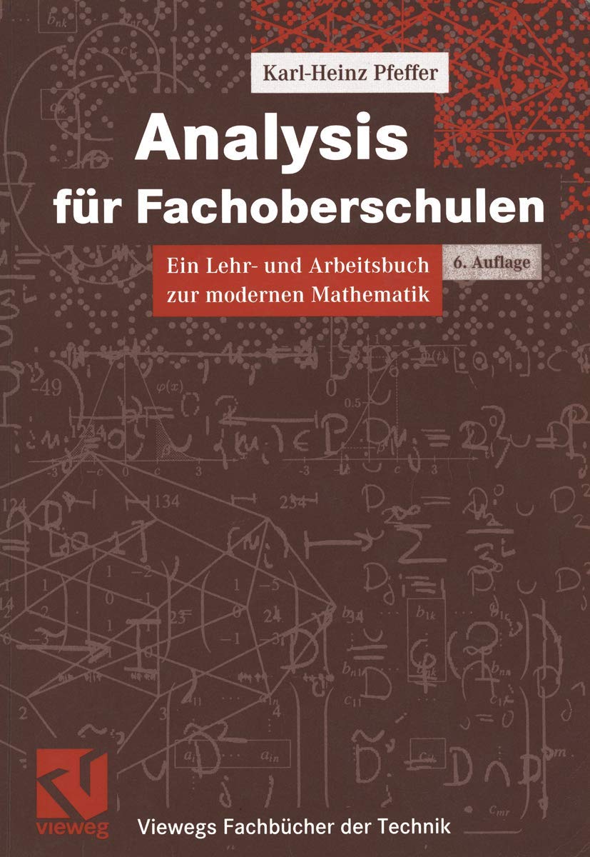 Analysis für Fachoberschulen: ein Lehr- und Arbeitsbuch zur modernen Mathematik Business & Technology