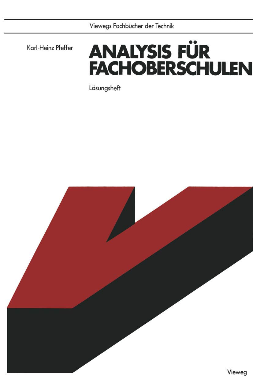 Analysis für Fachoberschulen: Lösungsheft (Viewegs Fachbücher der Technik) Media & Communication