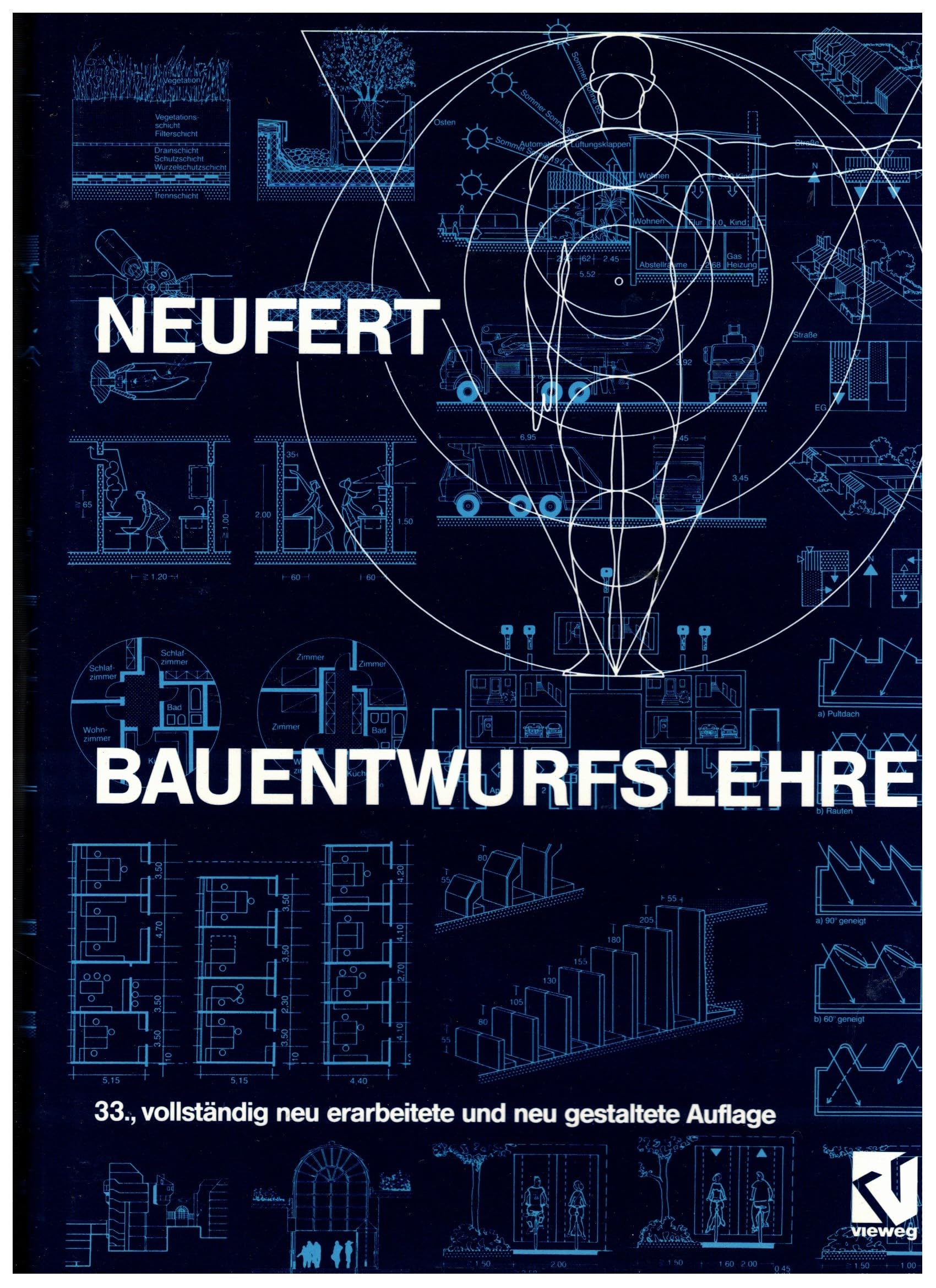 Bauentwurfslehre: Grundlagen, Normen, Vorschriften über Anlage, Bau, Gestaltung, Raumbedarf, Raumbeziehungen, Maße für Gebäude, Räume, Einrichtungen, Geräte mit dem Menschen als Maß und Ziel Business & Technology