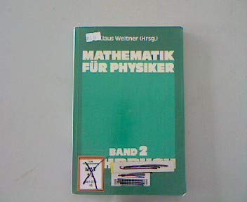 Mathematik für Physiker: Basiswissen für das Grundstudium der Experimentalphysik / Lehrbuch, Bd 2 Books